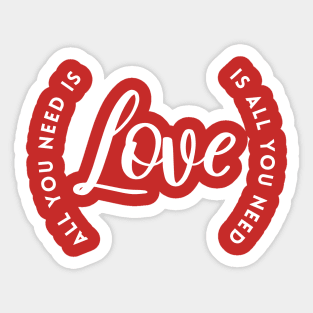 All you need is Love Sticker